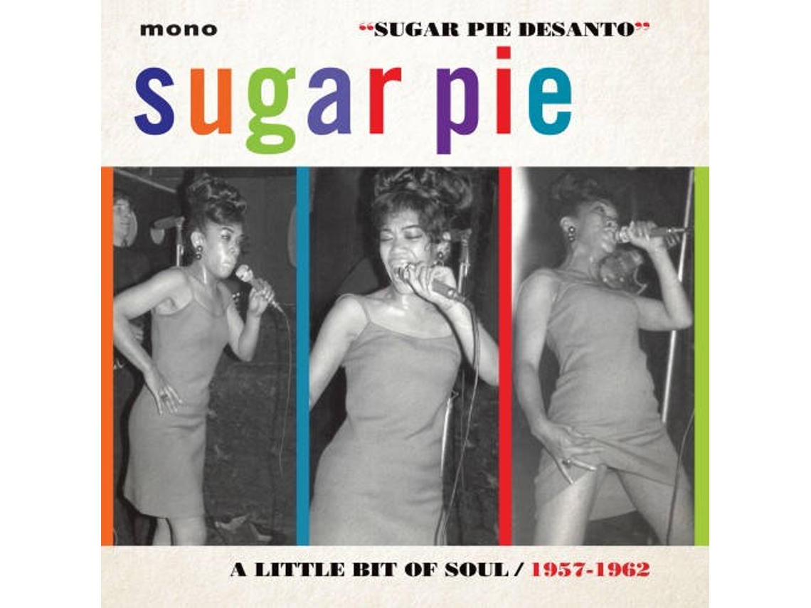 CD Sugar Pie Desanto - A Little Bit Of Soul 1957-1962