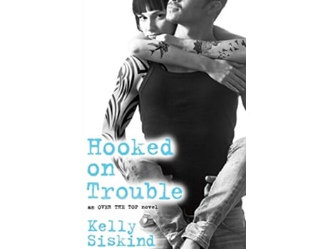 Livro Hooked on Trouble de Kelly Siskind (Inglês)