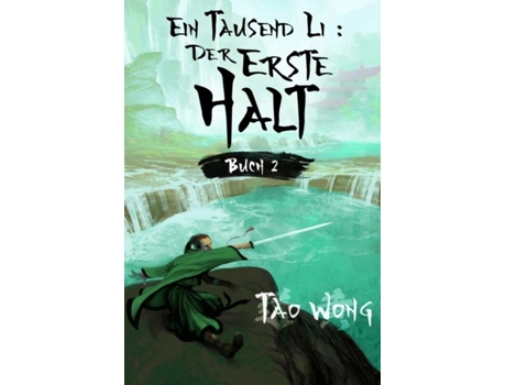 Livro Ein Tausend Li Der Erste Halt Ein Wuxia Kultivation Fantasy Epos De Tao Wong (inglês)