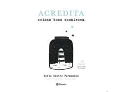 Livro Acredita - Coisas Boas Acontecem de Sofia Castro Fernandes (Português do Brasil)