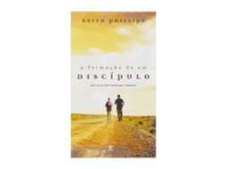 Livro A Formacao De Um Discipulo de Keith Phillips (Português do Brasil)