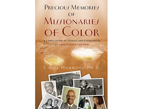 Livro Precious Memories Of Missionaries Of Color De Carol Howard Hammond (inglês)