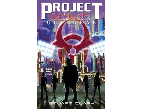 Livro Project U.L.F. Outbreak de Stuart Clark (Inglês)