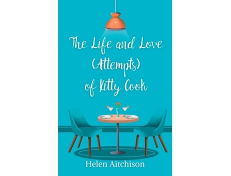 Livro The Life And Love Of Kitty Cook De Helen Aitchison (inglês)