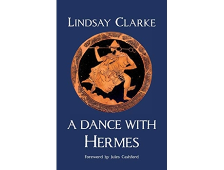Livro A Dance with Hermes de Lindsay Clarke (Inglês)
