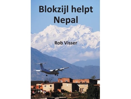 Livro Blokzijl helpt Nepal de Rob Visser (Inglês)