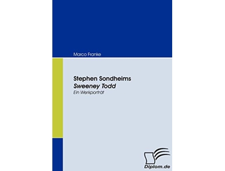 Livro Stephen Sondheims Sweeney Todd Ein Werkporträt German Edition de Marco Franke (Alemão)