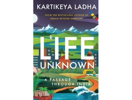 Livro Life Unknown - A Passage Through India De Kartikeya Ladha (inglês)