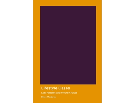 Livro Lifestyle Cases Lazy Fatasses and Immoral Choices de Dunder Dandy (Inglês)