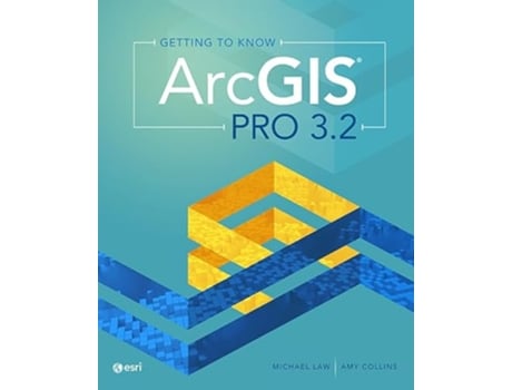 Livro Getting to Know ArcGIS Pro 3.2 de Michael Law e Amy Collins (Inglês)