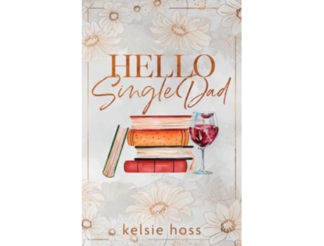 Livro Hello Single Dad de Kelsie Hoss (Inglês)