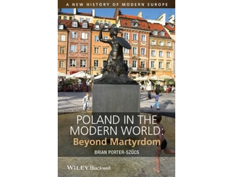 Livro Poland in the Modern World de Brian Porter-Szücs (Inglês - Capa Dura)