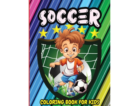 Livro Soccer Coloring Book for Kids Unique Sports Coloring Book Pages for Kids and Teens de Tobba (Inglês)