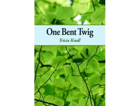 Livro One Bent Twig de Tricia Knoll (Inglês)