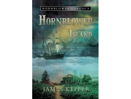 Livro Hornblower And The Island De James Keffer (inglês)