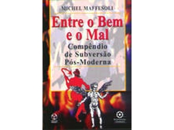 Livro Entre O Bem E O Mal de Michel Maffesoli (Português)