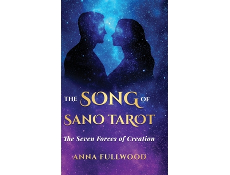 Livro The Song of Sano Tarot The Seven Forces of Creation de Anna Fullwood (Inglês)