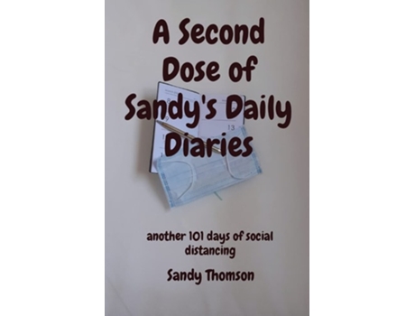 Livro A Second Dose Of Sandys Daily Diaries De Sandy Thomson (inglês)