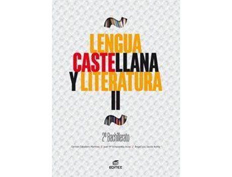 Livro Lengua castellana y literatura II, 2 bachillerato de Carmen Caballero Martínez, Ángel Luis García Aceña, José María Echazarreta Arzac, Ilustrado por Francis De Blas, Ilustrado por 123Rf, Ilustrado por Ángel Ovejero Sánchez (Espanhol)