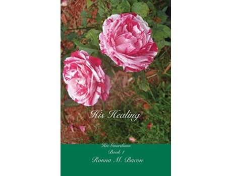 Livro His Healing de Ronna M Bacon (Inglês)