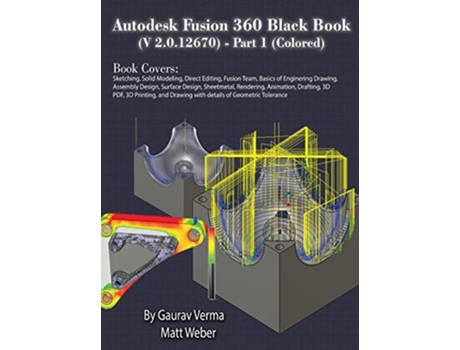 Livro Autodesk Fusion 360 Black Book Part 1 de Gaurav Verma e Matt Weber (Inglês - Capa Dura)