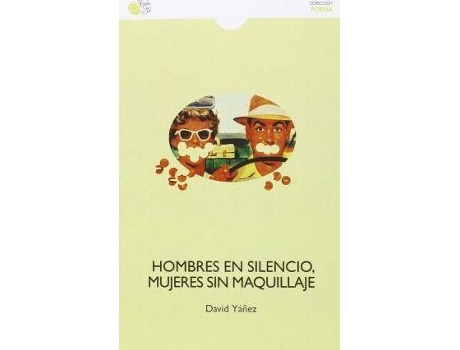 Livro Hombres en silencio, mujeres sin maquillaje de David Yanez (Espanhol)