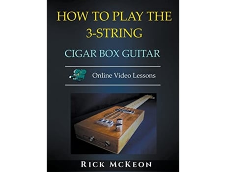 Livro How to Play the 3-String Cigar Box Guitar de Rick McKeon ( Inglês )