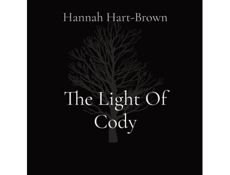 Livro The Light Of Cody de Hannah L Hart-Brown (Inglês)