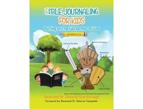 Livro Bible Journaling For Kids Putting On The Full Armor Of God De Reverend Dr Deborah Scarborough (inglês)