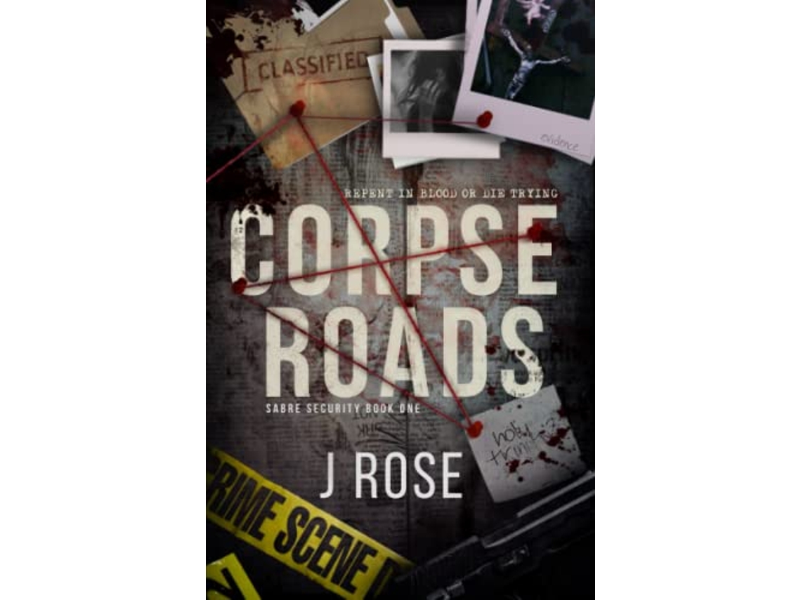 Livro Corpse Roads A Contemporary Reverse Harem Romance Sabre Security de J Rose (Inglês)