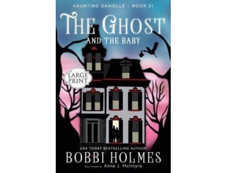 Livro The Ghost And The Baby De Bobbi Holmes (inglês)