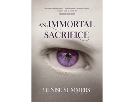 Livro An Immortal Sacrifice De Denise Summers (inglês - Capa Dura)