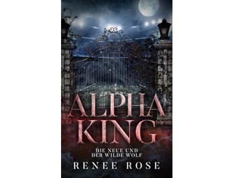 Livro Alpha King - Die Neue und der wilde Wolf de Renee Rose (Alemão)