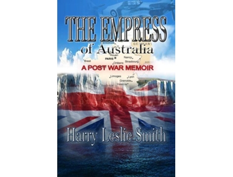 Livro The Empress of Australia A PostWar Memoir de Harry Leslie Smith (Inglês)