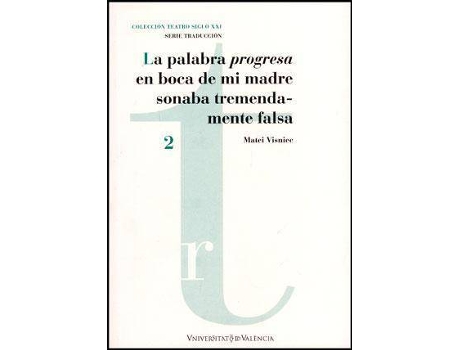 Livro La palabra progresa en boca de mi madre sonaba tremendamente falsa de Matei Visniec (Espanhol)