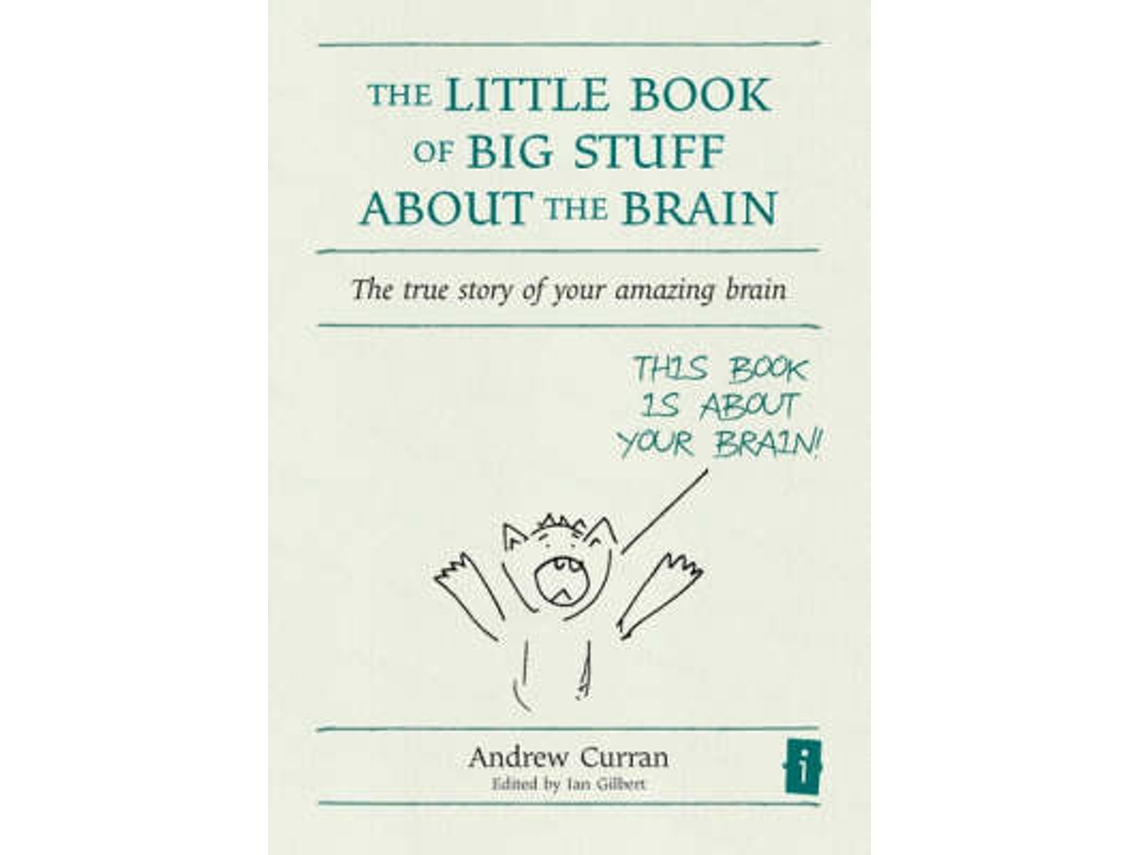 Livro The Little Book of Big Stuff about the Brain de Andrew Curran (Inglês)