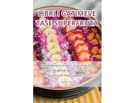 Livro LIBRI I GATIMEVE TASE SUPERFRUTA de Desara Topi (Albanês)