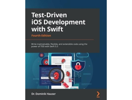 Livro Test-driven Ios Development With Swift De Dr Dominik Hauser (inglês)