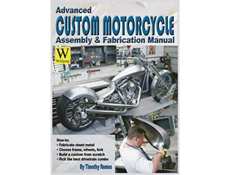 Livro Advanced Custom Motorcycle Assembly Fabrication de Timothy Remus (Inglês - Capa Dura)