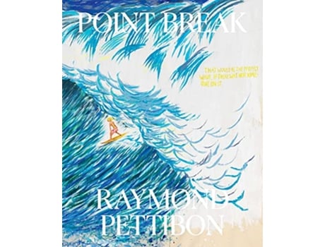 Livro Point Break Raymond Pettibon, Surfers and Waves de Raymond Pettibon, Jamie Brisick et al. (Inglês - Capa Dura)