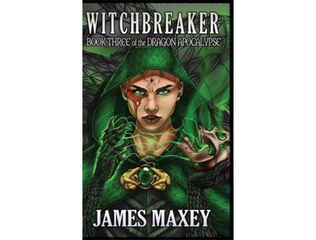 Livro Witchbreaker Book Three of the Dragon Apocalypse de James Maxey (Inglês)