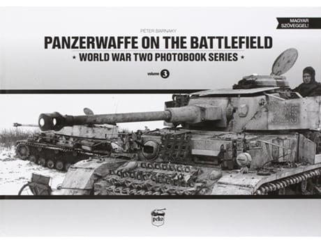 Livro Panzerwaffe on the Battlefield World War Two Photobook Series de Peter Barnaky (Húngaro - Capa Dura)