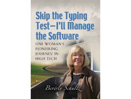 Livro Skip The Typing Test - Ill Manage The Software De Beverly Schultz (inglês - Capa Dura)