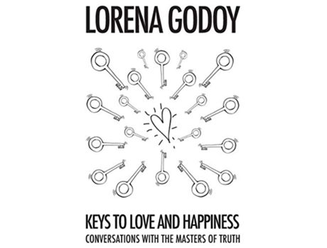 Livro Keys to Love and Happiness Conversations with the Masters of Truth de Lorena Godoy (Inglês)