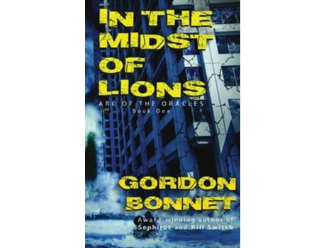Livro In the Midst of Lions Arc of the Oracles Book One de Gordon Bonnet (Inglês)