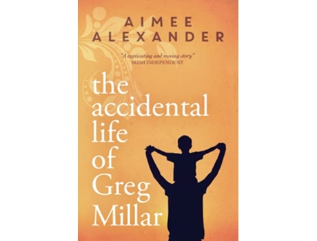 Livro The Accidental Life of Greg Millar de Aimee Alexander (Inglês)