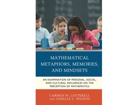 Livro mathematical metaphors, memories, and mindsets de carmen m. latterell,janelle l. wilson (inglês)