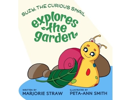 Livro Suzy The Curious Snail - Explores The Garden De Marjorie Straw (inglês)