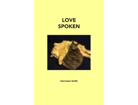 Livro Love Spoken De Smith, Germaine Et Al. (inglês)
