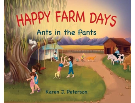 Livro Happy Farm Days Ants In The Pants De Karen Peterson (inglês)